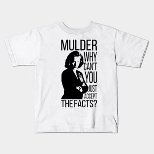 Mulder accept the facts Kids T-Shirt